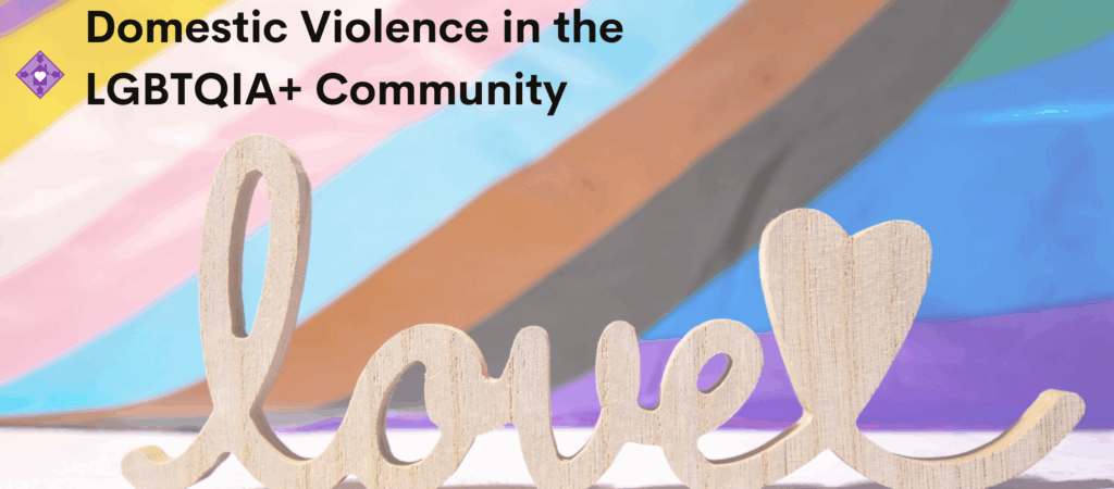Domestic Violence in the LGBTQIA Community: A Hidden Crisis - Harris ...